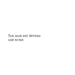 Ton nom est devenu une arme by Adriano Selva