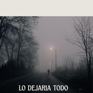 lo dejaria todo by beyakito83