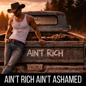 Ain't Rich Ain't Ashamed by Billy Ray Carter