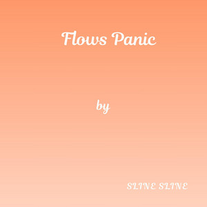 Flows Panic by Sline Sline