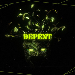 Depent by Ty fancy