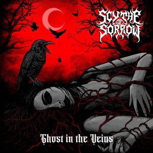 Ghost in the Veins by Scythe Of Sorrow