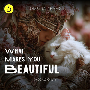 Nasheedio for Females - What Makes You Beautiful (Cover) – Vocals Only (feat. Sharina Ahmad)