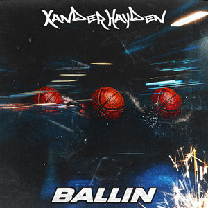 Ballin by Xander Hayden