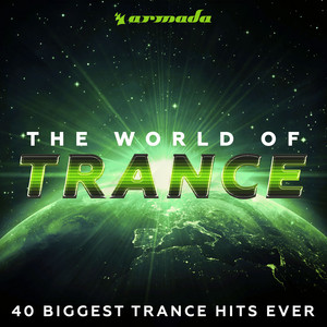 The World Of Trance (40 Biggest Trance Hits Ever) - Armada Music cover art