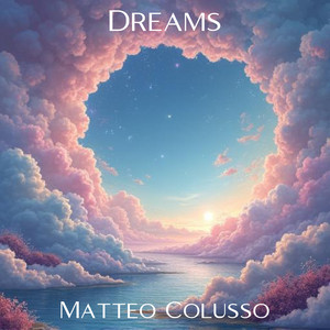 Dreams by Matteo Colusso