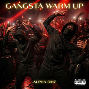 GANGSTA WARM UP by Alpha