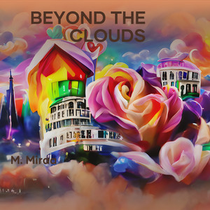 M. Miraa - Beyond the Clouds