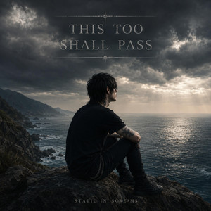 This too shall pass by Static in Screams