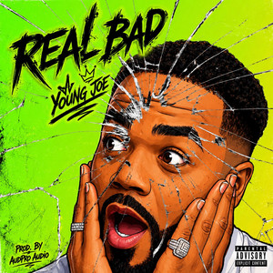 Real Bad by Young Joe