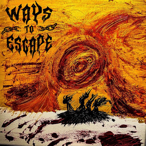 Been Killing Me by Ways to Escape