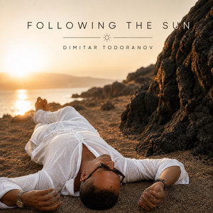 Following the Sun by Dimitar Todoranov
