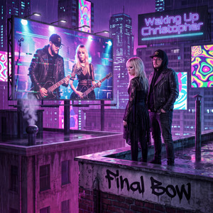 Final Bow by Waking Up Christopher