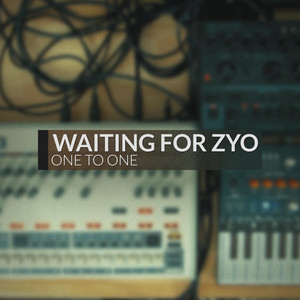 One To One by Waiting For Zyo