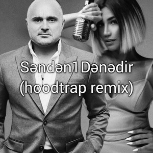 Səndən1Dənədir - hoodtrap remix