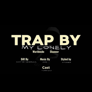 Trap By My Lonely by WorldwideStunner