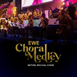 Bethel Revival Choir - Ewe Choral Medley