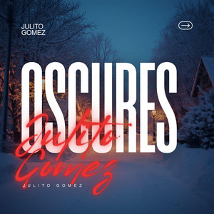 Oscures by Julito Gomez