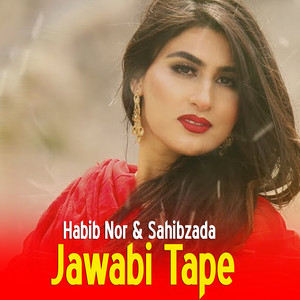 Habib Nor & Sahibzada - Jawabi Tape