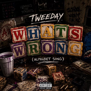 What's Wrong (Alphabet Song) by Tweeday