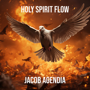 Jacob Agendia - Holy Spirit Flow