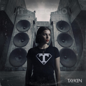It's Techno by TAYKEN