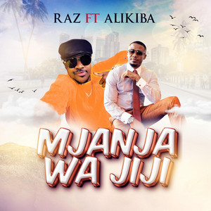 RAZ - Mjanja wa jiji (feat. Ali kiba)