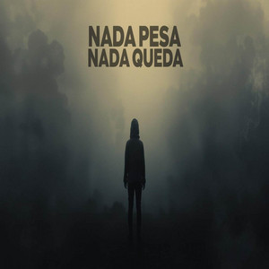 Nada Pesa Nada Queda