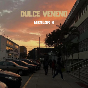 Dulce Veneno by Meylor K