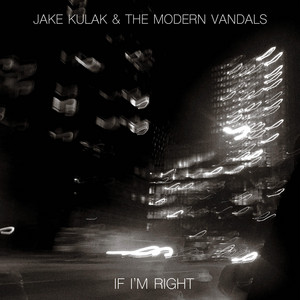 If I'm Right by Jake Kulak