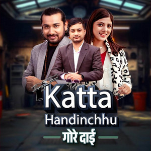 Katta Handinchhu (Gore Dai)