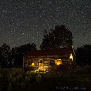 Sleep Is Coming...