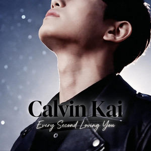 Every Second Loving You by Calvin Kai