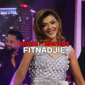 nonewfriendsent - Dzefrina & Ork.Roma Stars - Fitnadzije