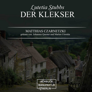 Der Klekser [Lutetia Stubbs, Band 4 (unabridged)]