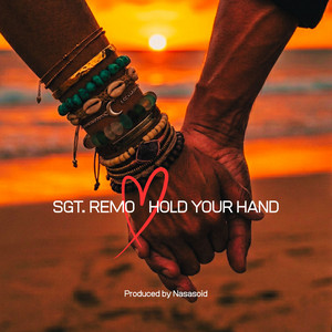 Hold Your Hand by Sgt. Remo