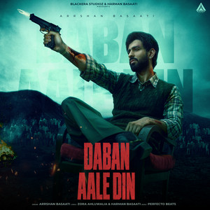 Daban Aale Din by Arrshan Basaati, Zora Ahluwalia, Perfecto Beats