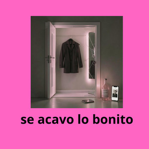 se acavo lo bonito by POCALABIA