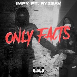 Only Facts by Impy, RY2SAV