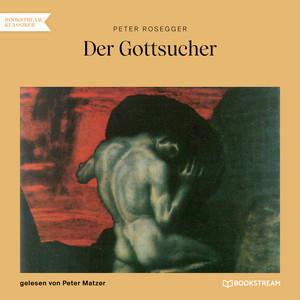 Der Gottsucher (Ungekürzt)