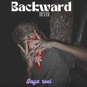 Jayz reel - Backward Never (feat. Baba lolar)