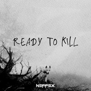 NEFFEX - Ready to Kill