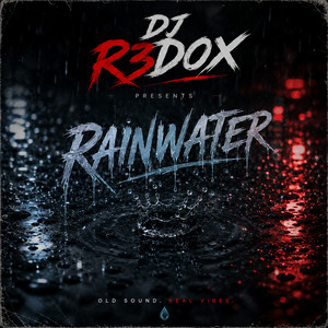 Rainwater by DJ R3DOX
