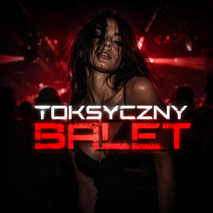 TOKSYCZNY BALET by WIXAAI