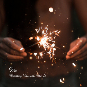 Fire: Whistling Fireworks Vol. 2 album