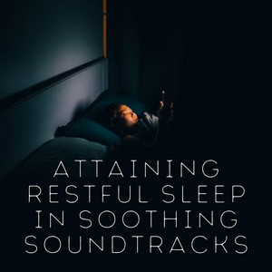 Attaining Restful Sleep in Soothing Soundtracks album
