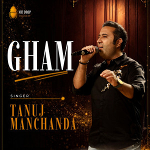 Gham by Tanuj Manchanda