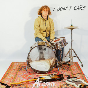 I Don't Care by Acetate