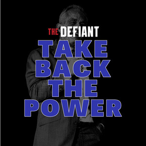 Take Back The Power by The Defiant