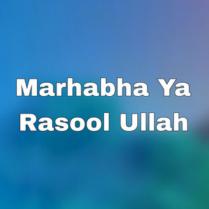 Obaid Ullah Jan Kandahari - Marhabha Ya Rasool Ullah